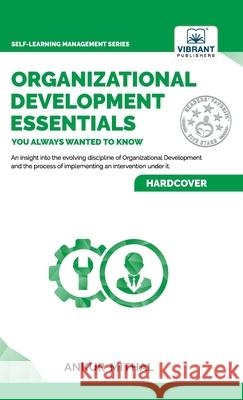 Organizational Development Essentials You Always Wanted To Know Ankur Mithal, Vibrant Publishers 9781636511504 Vibrant Publishers - książka