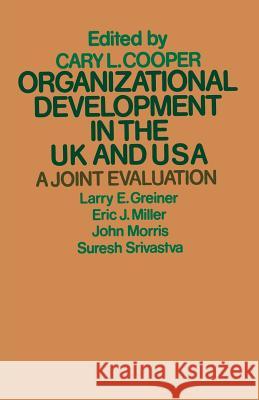 Organizational Development in the UK and USA: A Joint Evaluation Cooper, Cary L. 9781349032860 Palgrave MacMillan - książka