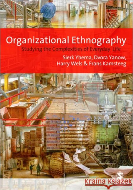 Organizational Ethnography: Studying the Complexity of Everyday Life  9781847870469 Sage Publications Ltd - książka