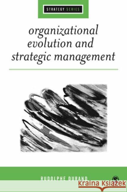 Organizational Evolution and Strategic Management Rodolphe Durand 9781412908634 Sage Publications - książka