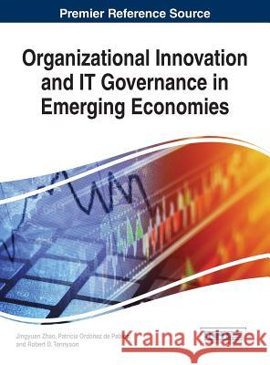 Organizational Innovation and IT Governance in Emerging Economies Zhao, Jingyuan 9781466673328 Information Science Reference - książka