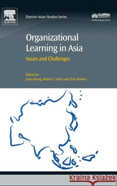 Organizational Learning in Asia: Issues and Challenges Hong, Jacky 9780081009833 Elsevier - książka