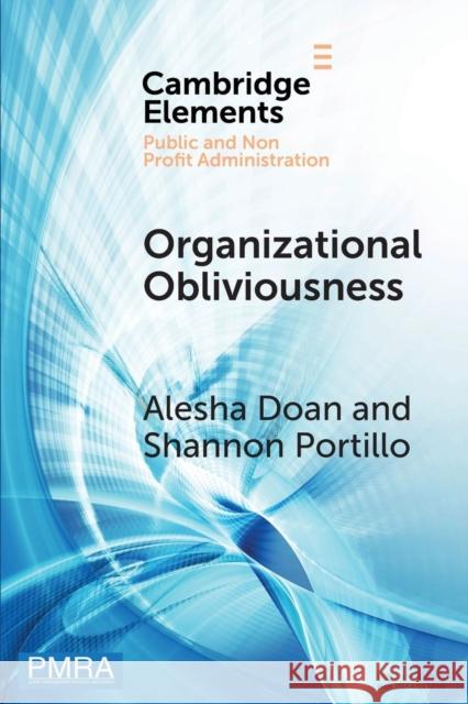 Organizational Obliviousness: Entrenched Resistance to Gender Integration in the Military Alesha Doan Shannon Portillo 9781108465434 Cambridge University Press - książka