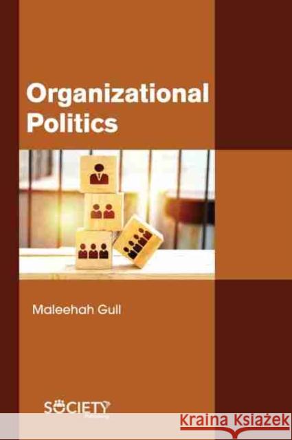 Organizational Politics Maleehah Gull 9781774072349 Society Publishing - książka