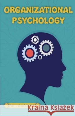 Organizational Psychology Aquinas, Paul G. 9798232838447 Prof Paul Aquinas - książka