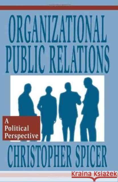 Organizational Public Relations : A Political Perspective Christopher Spicer Spicer 9780805818376 Lawrence Erlbaum Associates - książka