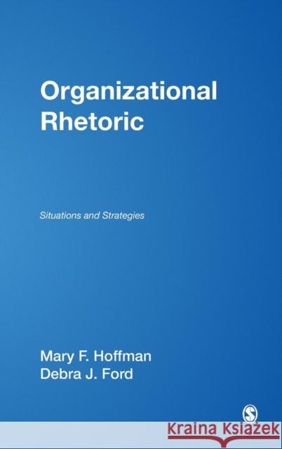 Organizational Rhetoric: Situations and Strategies Hoffman, Mary F. 9781412956680 Sage Publications (CA) - książka