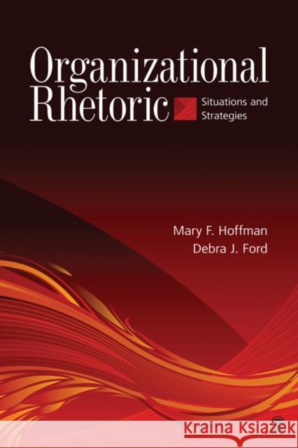 Organizational Rhetoric: Situations and Strategies Hoffman, Mary F. 9781412956697 Sage Publications (CA) - książka