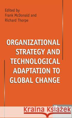 Organizational Strategy and Technological Adaptation to Global Change  9780333713969 PALGRAVE MACMILLAN - książka