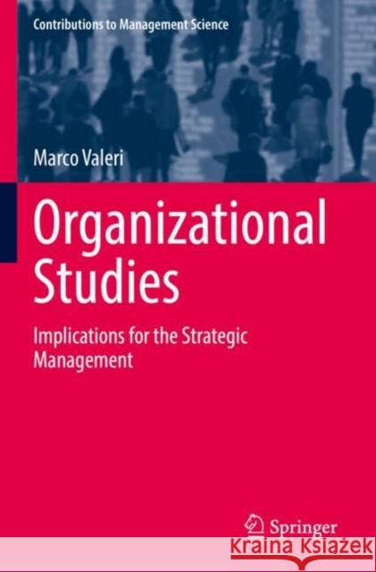 Organizational Studies: Implications for the Strategic Management Marco Valeri 9783030871505 Springer - książka