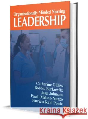 Organizationally Minded Nursing Leadership Catherine Gilliss Bobbie Berkowitz Jean Johnson 9781605956688 DEStech Publications, Inc - książka