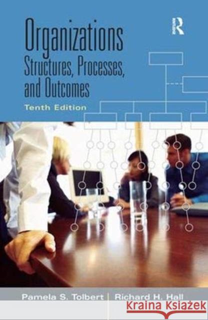 Organizations: Structures, Processes and Outcomes Tolbert, Pamela S. 9781138373983 Taylor and Francis - książka