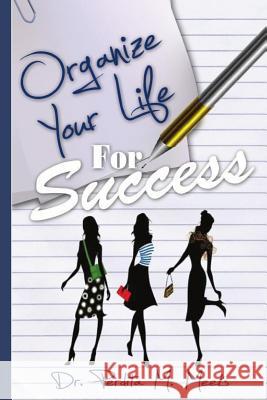 Organize Your Life For Success Meeks, Perdita Marcel 9781523300617 Createspace Independent Publishing Platform - książka