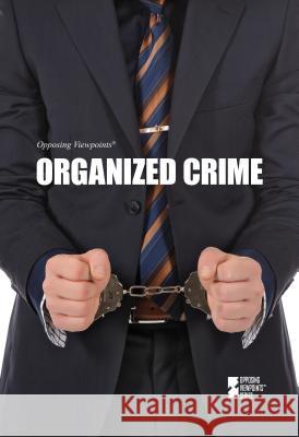 Organized Crime David M Haugen, Susan Musser, Michael Chaney 9780737769661 Cengage Gale - książka