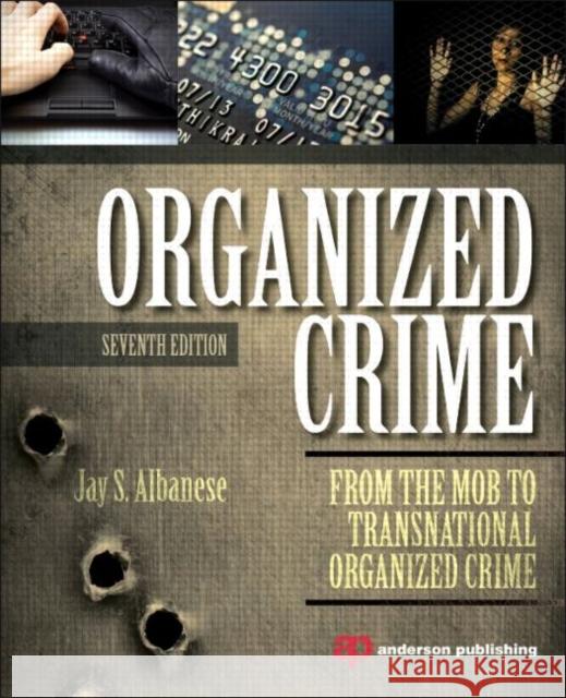 Organized Crime: From the Mob to Transnational Organized Crime Jay S Albanese 9780323296069 Elsevier Science & Technology - książka