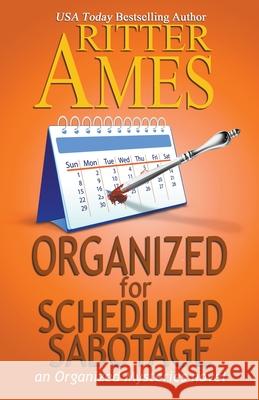 Organized for Scheduled Sabotage Ritter Ames 9781393725022 Ritter Ames - książka