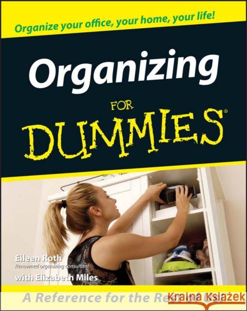 Organizing for Dummies Roth, Eileen 9780764553004 For Dummies - książka