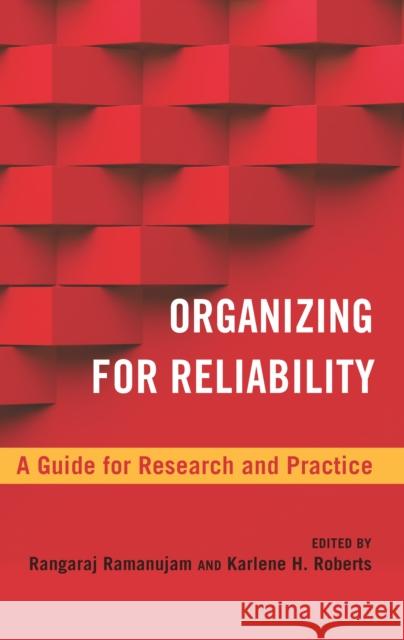 Organizing for Reliability: A Guide for Research and Practice  9780804793612 Stanford Business Books - książka
