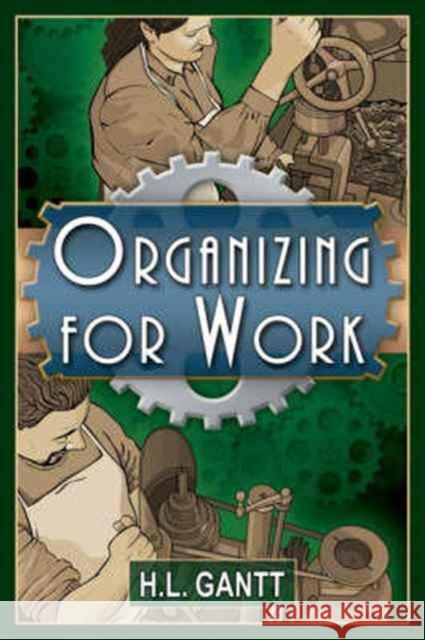 Organizing for Work, by Gantt  9781897363805 Enna - książka