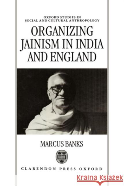 Organizing Jainism in India and England  9780198273882 OXFORD UNIVERSITY PRESS - książka