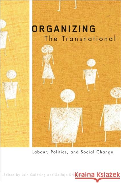 Organizing the Transnational: Labour, Politics, and Social Change Cynthia Toman Luin Goldring 9780774814089 UBC Press - książka