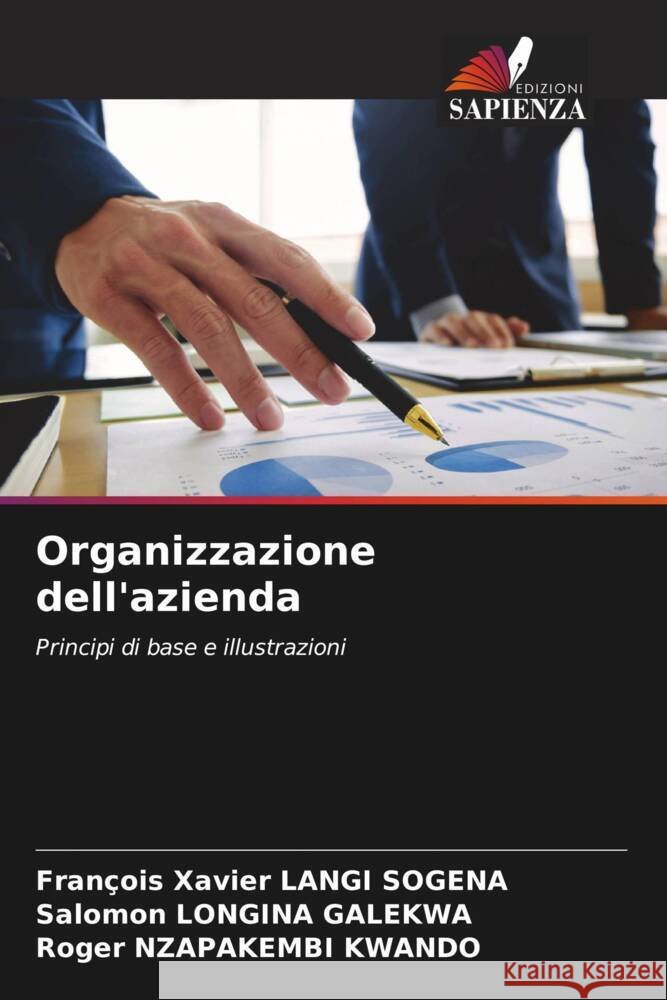 Organizzazione dell'azienda LANGI SOGENA, François Xavier, LONGINA GALEKWA, Salomon, NZAPAKEMBI KWANDO, Roger 9786204688411 Edizioni Sapienza - książka