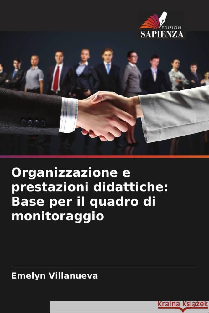 Organizzazione e prestazioni didattiche: Base per il quadro di monitoraggio Villanueva, Emelyn 9786203558500 Edizioni Sapienza - książka