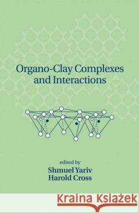Organo-Clay Complexes and Interactions Shmuel Yariv Harold Cross Yariv Yariv 9780824705862 CRC - książka