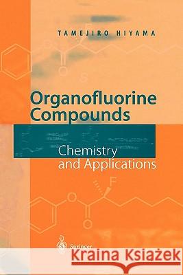 Organofluorine Compounds: Chemistry and Applications Yamamoto, Hisashi 9783642085963 Springer - książka