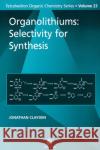 Organolithiums: Selectivity for Synthesis Jonathan Clayden 9780080432618 Pergamon