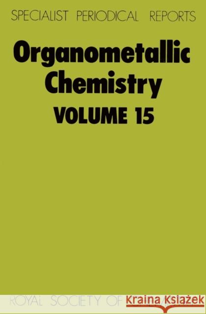 Organometallic Chemistry: Volume 15  9780851866314 Royal Society of Chemistry - książka