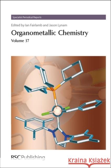 Organometallic Chemistry: Volume 37  9781849731379 Royal Society of Chemistry - książka