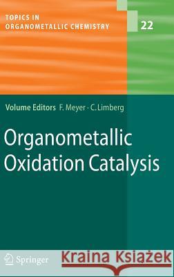 Organometallic Oxidation Catalysis Franc Meyer 9783540372097 Springer - książka