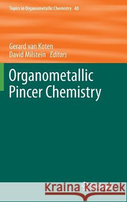 Organometallic Pincer Chemistry Gerard Va David Milstein 9783642310805 Springer - książka
