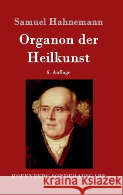 Organon der Heilkunst: 6. Auflage Samuel Hahnemann 9783843017336 Hofenberg - książka