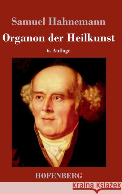 Organon der Heilkunst: 6. Auflage Samuel Hahnemann 9783843049764 Hofenberg - książka