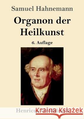 Organon der Heilkunst (Großdruck): 6. Auflage Samuel Hahnemann 9783847831105 Henricus - książka