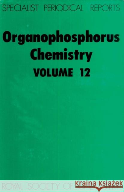 Organophosphorus Chemistry: Volume 12  9780851861067 Royal Society of Chemistry - książka