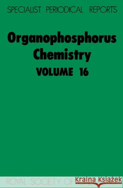 Organophosphorus Chemistry: Volume 16  9780851861463 Royal Society of Chemistry - książka