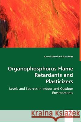 Organophosphorus Flame Retardants and Plasticizers Anneli Marklun 9783639053432 VDM VERLAG DR. MULLER AKTIENGESELLSCHAFT & CO - książka