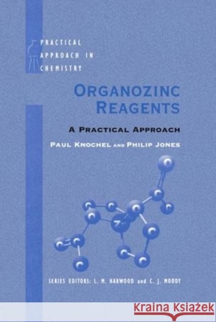 Organozinc Reagents: A Practical Approach Knochel, Paul 9780198501213 Oxford University Press - książka