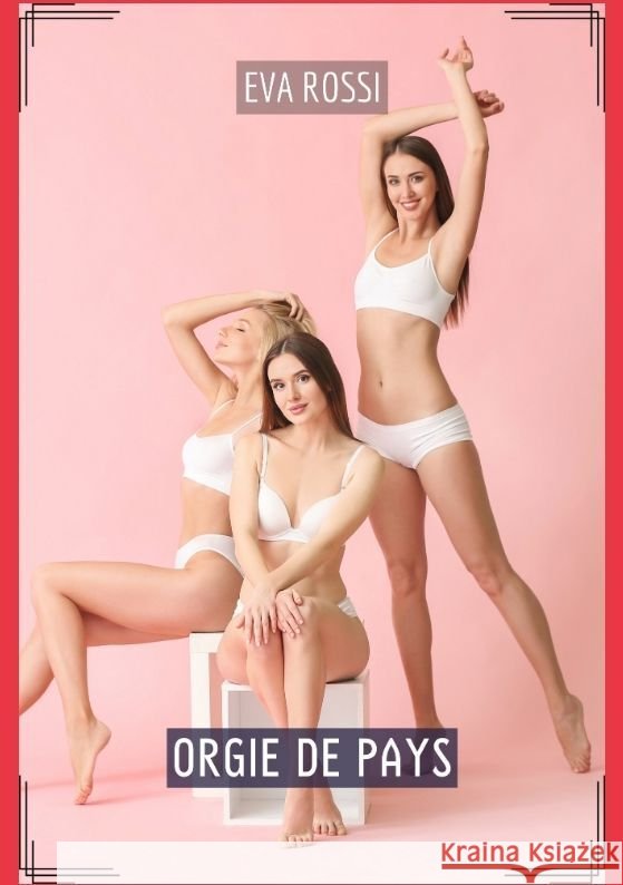 Orgie de Pays Rossi, Eva 9783384124043 Eva Rossi - książka