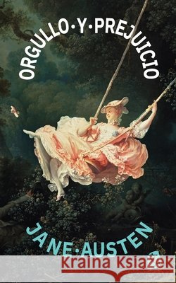 Orgullo y prejuicio: Nueva traducci?n al espa?ol Jane Austen Guillermo Tirelli 9781836472407 Rosetta Edu - książka