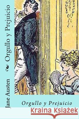 Orgullo y Prejuicio (Spanish) Edition Austen, Jane 9781546340263 Createspace Independent Publishing Platform - książka