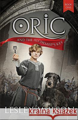 Oric and the Alchemist's Key Lesley Wilson 9780995422001 Lesley Wilson - książka
