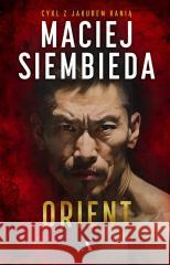 Orient Maciej Siembieda 9788326842290 Agora - książka