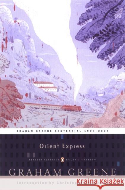 Orient Express: An Entertainment Graham Greene Christopher Hitchens 9780142437919 Penguin Books - książka