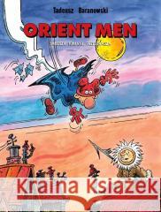 Orient Men. Śmieszy, tumani, przestrasza w.9 Tadeusz Baranowski 9788368097221 Ongrys - książka
