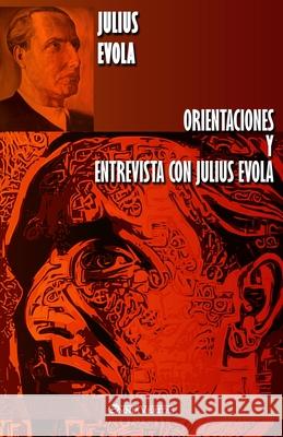 Orientaciones y Entrevista con Julius Evola Julius Evola 9781913057534 Omnia Veritas Ltd - książka