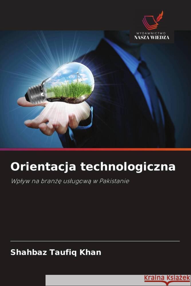 Orientacja technologiczna Khan, Shahbaz Taufiq 9786209549663 Wydawnictwo Nasza Wiedza - książka